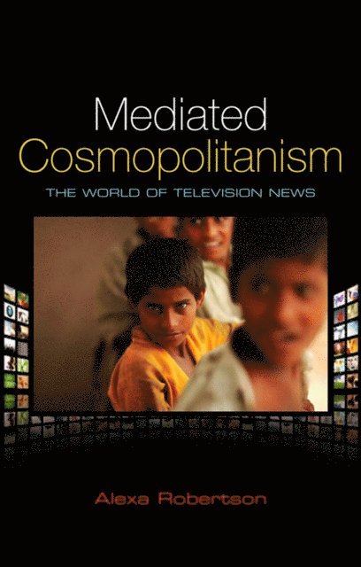 Alexa Robertson - Mediated Cosmopolitanism, E-bok
