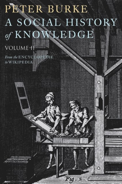 Peter Burke - Social History of Knowledge II, E-bok
