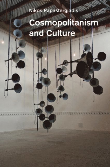 Nikos Papastergiadis - Cosmopolitanism and Culture, E-bok