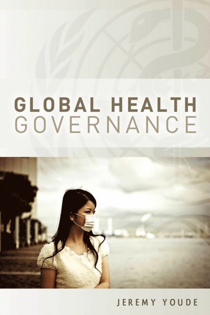 Jeremy Youde - Global Health Governance, E-bok