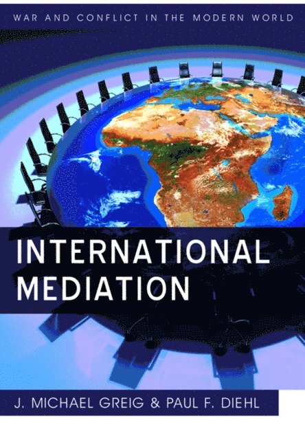 J. Michael Greig, Paul F. Diehl - International Mediation, E-bok