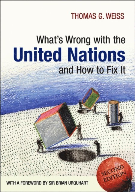 Thomas G. Weiss - What's Wrong with the United Nations and How to Fix it, E-bok