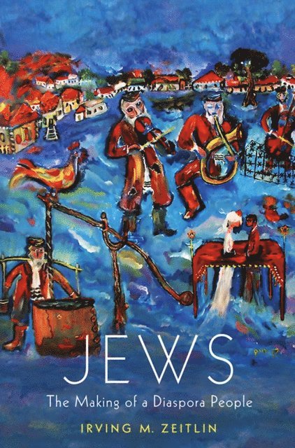Irving M. Zeitlin - Jews, E-bok