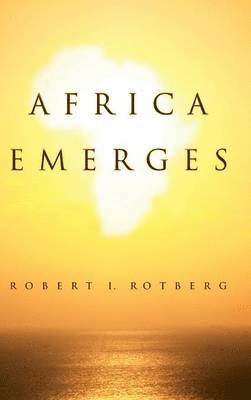Robert Rotberg - Africa Emerges, Inbunden. Tillgänglighet: Lägg i varukorg