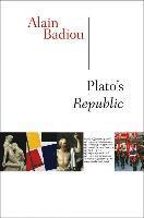 Alain Badiou - Plato's Republic, Inbunden