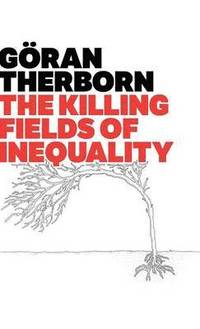 The Killing Fields of Inequality