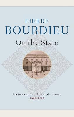 Pierre Bourdieu - On the State, Inbunden