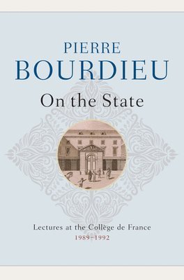 Pierre Bourdieu - On the State, Häftad