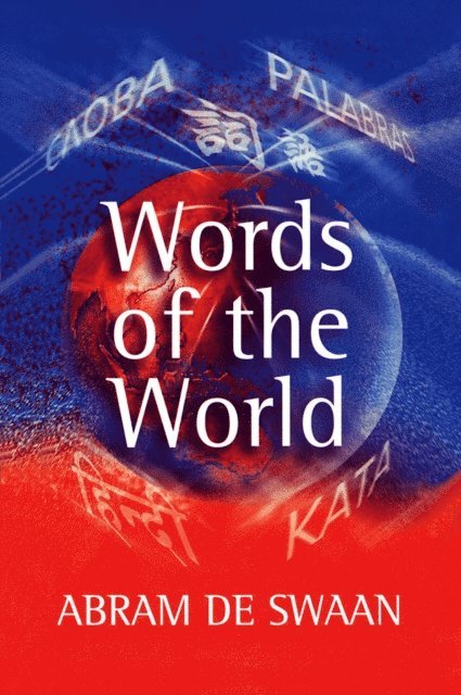 Abram De Swaan - Words of the World, E-bok