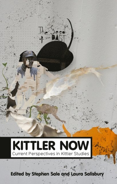 Laura Salisbury, Stephen Sale - Kittler Now, E-bok