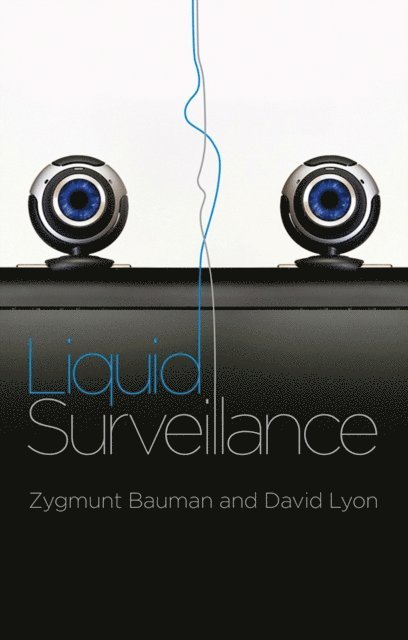 David Lyon, Zygmunt Bauman - Liquid Surveillance, E-bok