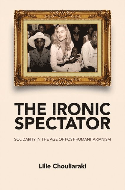 Lilie Chouliaraki - Ironic Spectator, E-bok