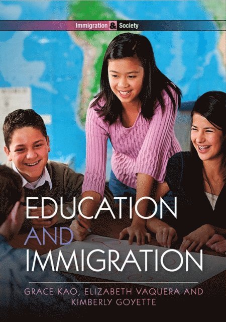 Kimberly Goyette, Elizabeth Vaquera, Grace Kao - Education and Immigration, E-bok
