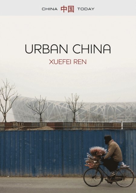 Xuefei Ren - Urban China, E-bok