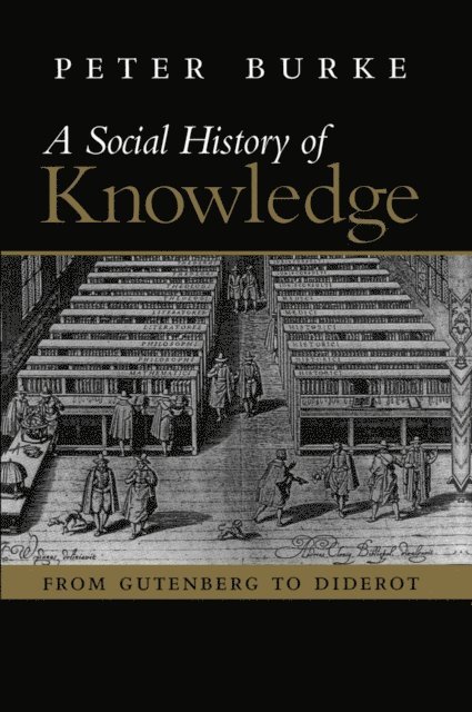 Peter Burke - Social History of Knowledge, E-bok