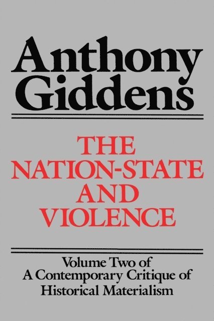 Anthony Giddens - Nation-State and Violence, E-bok