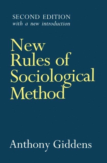 Anthony Giddens - New Rules of Sociological Method, E-bok