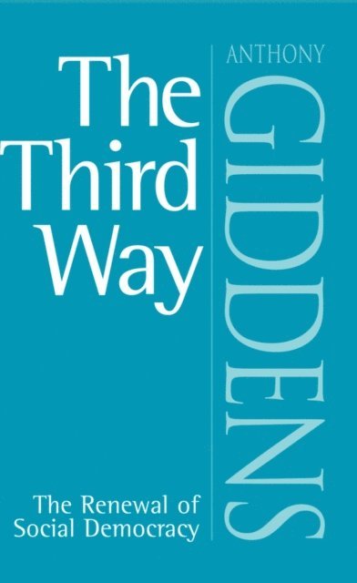 Anthony Giddens - Third Way, E-bok