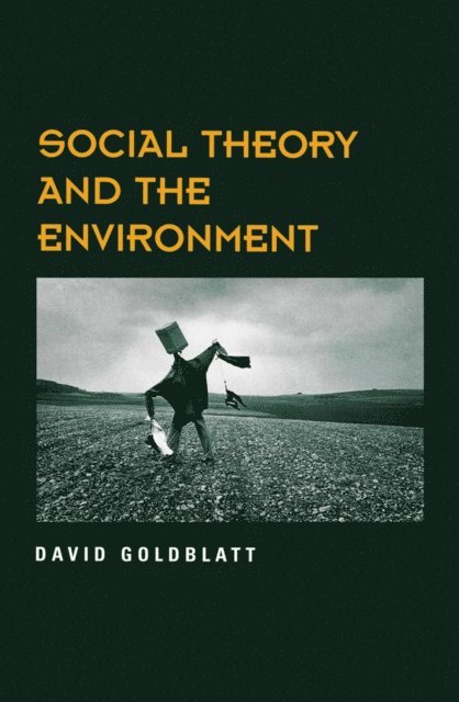 David Goldblatt - Social Theory and the Environment, E-bok