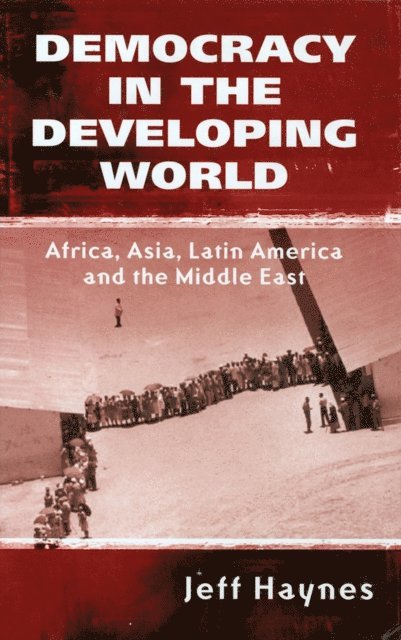 Jeffrey Haynes - Democracy in the Developing World, E-bok