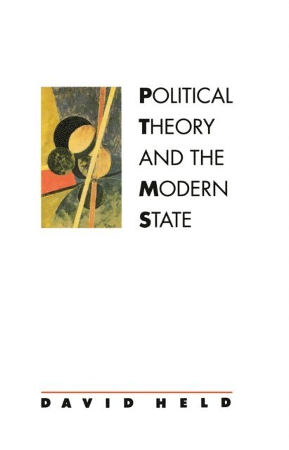 David Held - Political Theory and the Modern State, E-bok