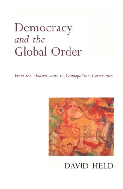 David Held - Democracy and the Global Order, E-bok