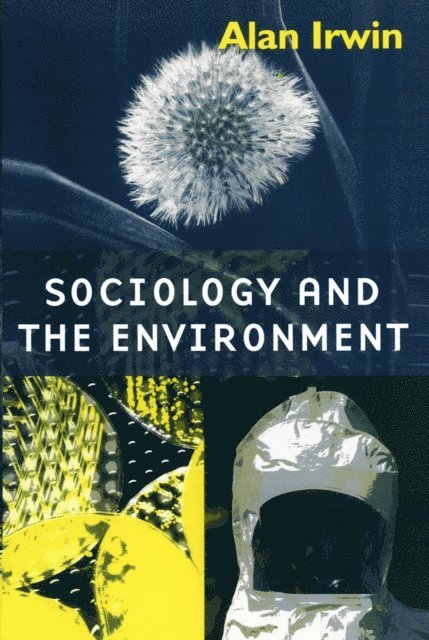 Alan Irwin - Sociology and the Environment, E-bok
