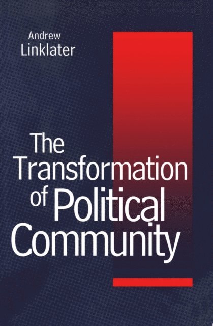 Andrew Linklater - Transformation of Political Community, E-bok