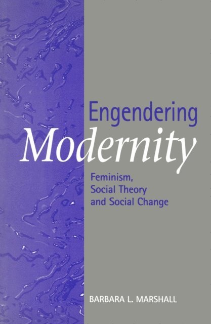 Barbara L. Marshall - Engendering Modernity, E-bok