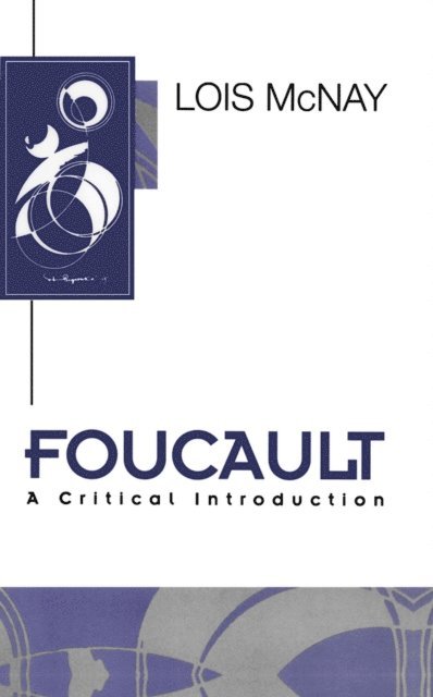 Lois McNay - Foucault, E-bok