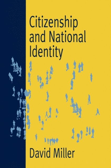 David l. Miller - Citizenship and National Identity, E-bok