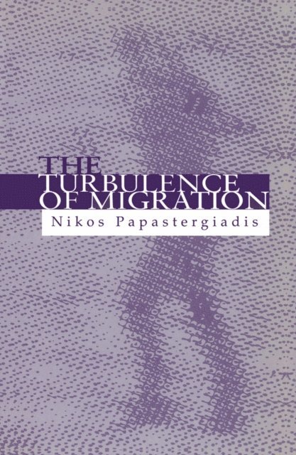 Nikos Papastergiadis - Turbulence of Migration, E-bok
