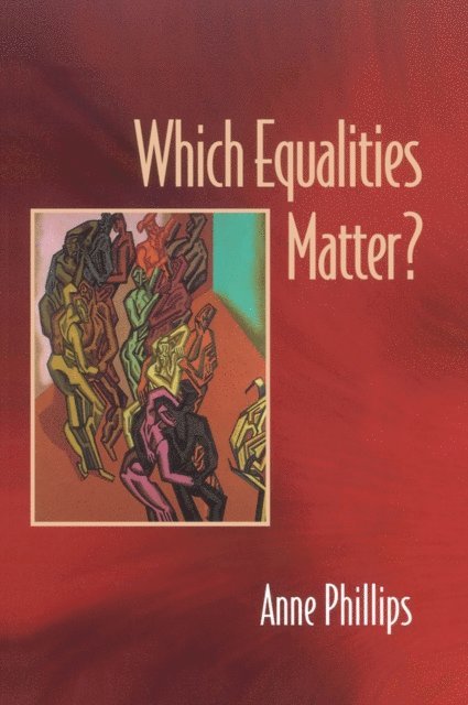 Anne Phillips - Which Equalities Matter?, E-bok