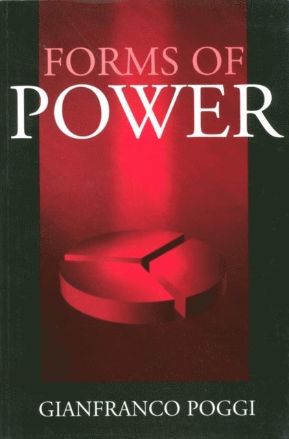Gianfranco Poggi - Forms of Power, E-bok