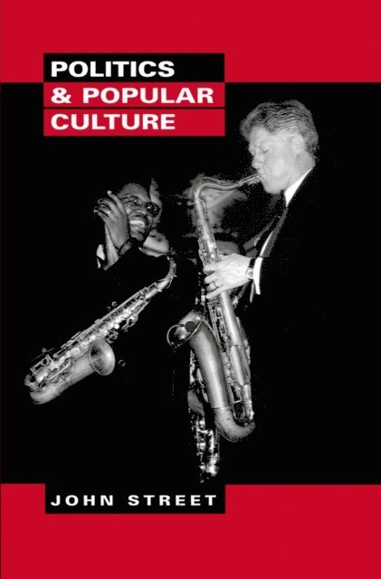 John Street - Politics and Popular Culture, E-bok