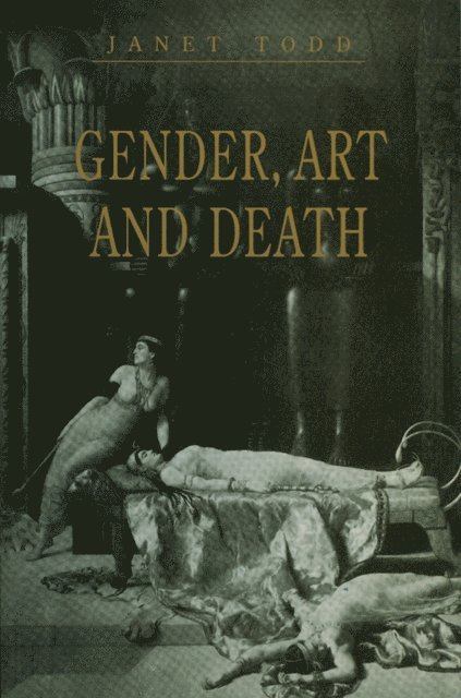 Janet Todd - Gender, Art and Death, E-bok