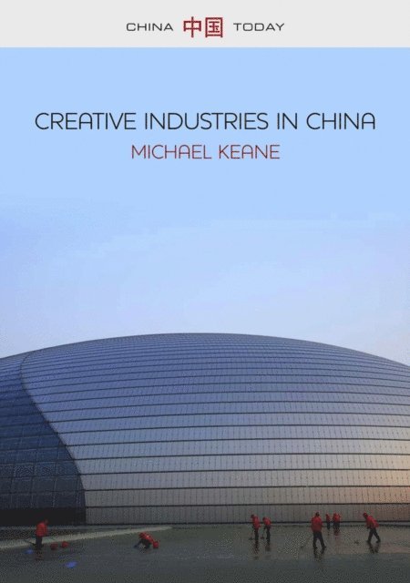 Michael Keane - Creative Industries in China, E-bok