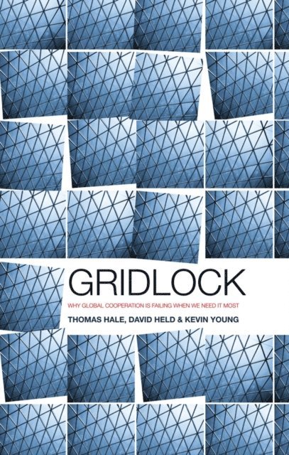 Kevin Young, David Held, Thomas Hale - Gridlock, E-bok