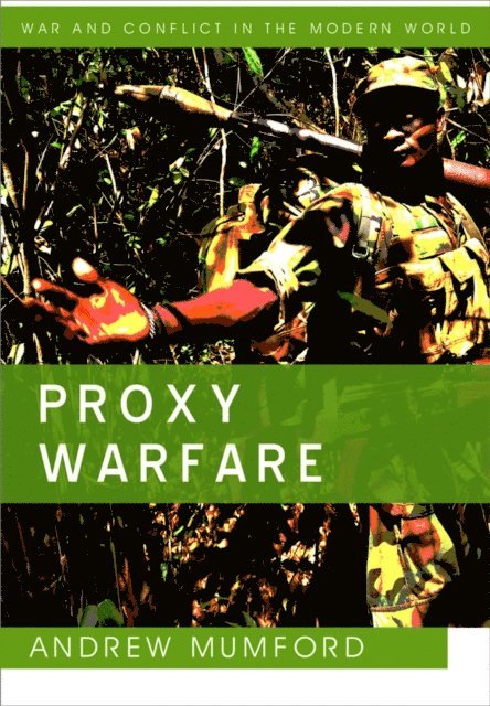 Andrew Mumford - Proxy Warfare, E-bok
