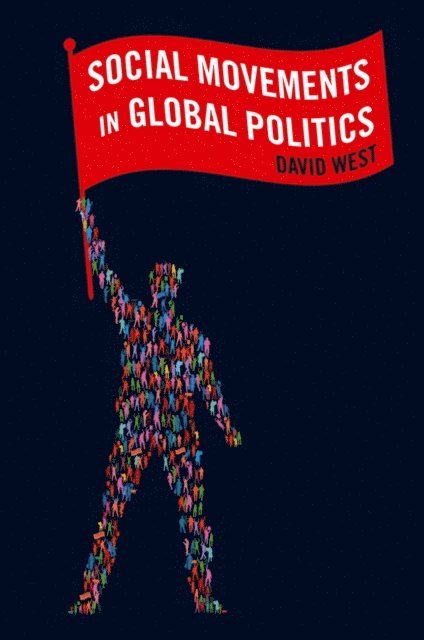 David West - Social Movements in Global Politics, E-bok