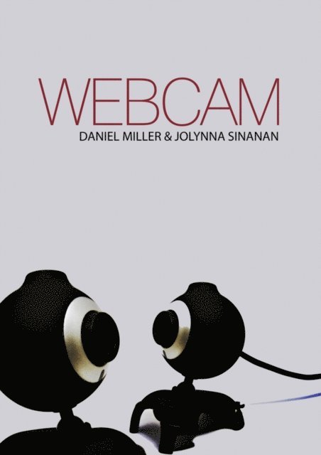 Jolynna Sinanan, Daniel Miller - Webcam, E-bok