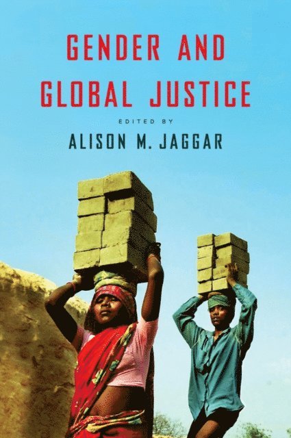 Alison M. Jaggar - Gender and Global Justice, E-bok