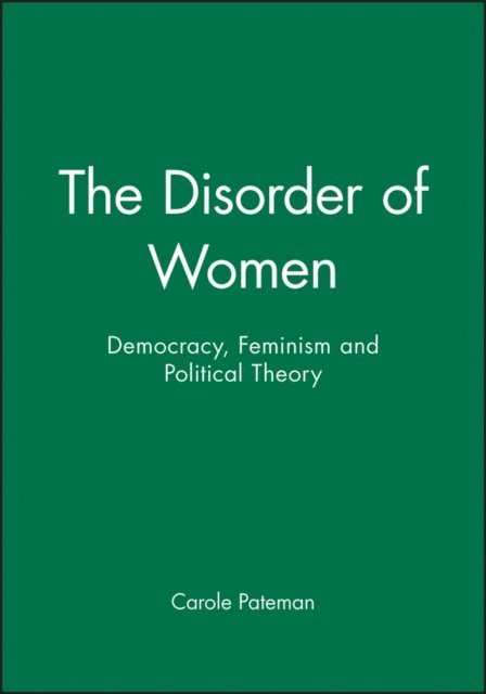 Carole Pateman - Disorder of Women, E-bok