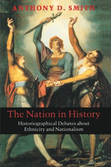 Anthony D. Smith - Nation in History, E-bok