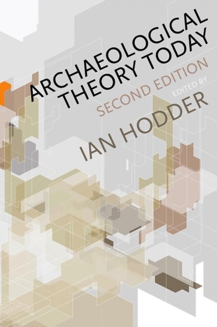 Ian Hodder - Archaeological Theory Today, E-bok