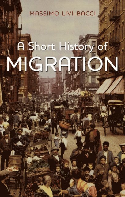 Massimo Livi-Bacci - Short History of Migration, E-bok