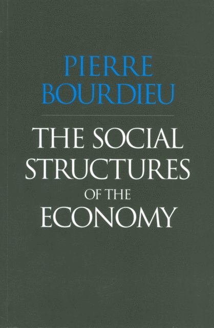 Pierre Bourdieu - Social Structures of the Economy, E-bok
