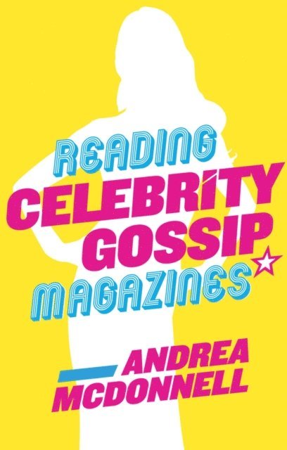 Andrea McDonnell - Reading Celebrity Gossip Magazines, E-bok