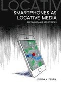Smartphones as Locative Media