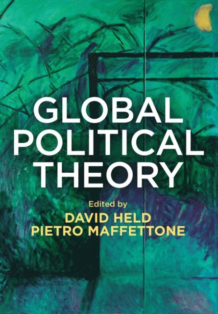 Pietro Maffettone, David Held - Global Political Theory, E-bok